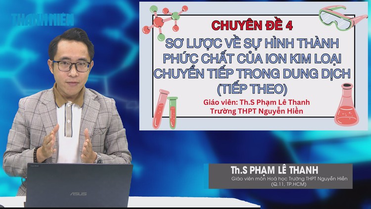 BÍ QUYẾT ÔN THI THPT 2025 | Môn hóa | Chuyên đề 4| Sơ lược về sự hình thành phức chất của ion kim loại chuyển tiếp trong dung dịch (tiếp theo)