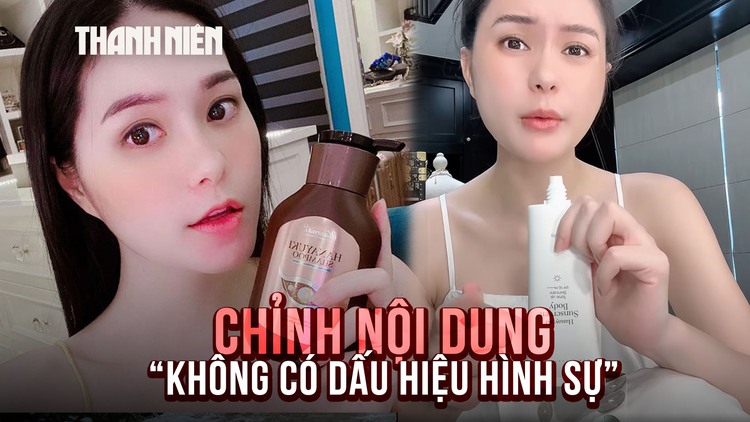 Vụ mỹ phẩm Đoàn Di Băng quảng cáo: Chi tiết Sở Y tế Đồng Nai điều chỉnh trong báo cáo