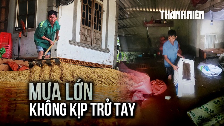 Mưa lớn đầu mùa hè: Người dân Hà Tĩnh bất ngờ, không kịp trở tay