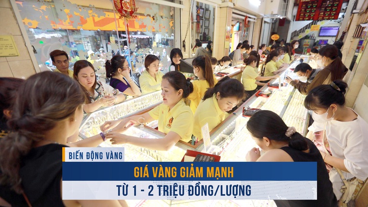 Biến động vàng ngày 26.5: Giá vàng giảm mạnh từ 1 - 2 triệu đồng/lượng