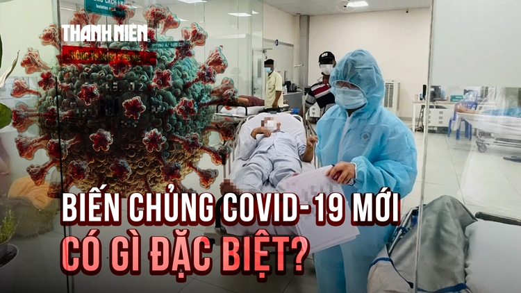 Ca Covid-19 tăng nhẹ, xuất hiện biến chủng mới tại TP.HCM có gì đặc biệt?
