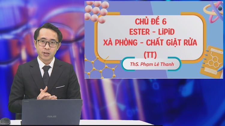 BÍ QUYẾT ÔN THI THPT 2025 | Môn hóa | Chuyên đề 6 | Ester - Lipit -  Xà phòng - Chất giặt rửa (Tiếp theo)
