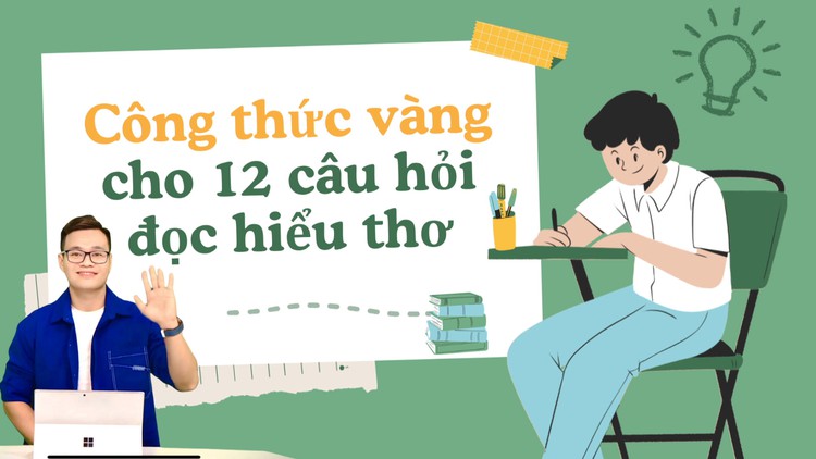 BÍ QUYẾT ÔN THI THPT 2025 | Môn ngữ văn | Chuyên đề 5 | Công thức vàng cho 12 câu hỏi đọc hiểu thơ