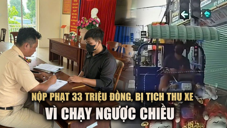 Lái xe ba gác chạy ngược chiều: CSGT tịch thu xe, phạt hơn 33 triệu đồng