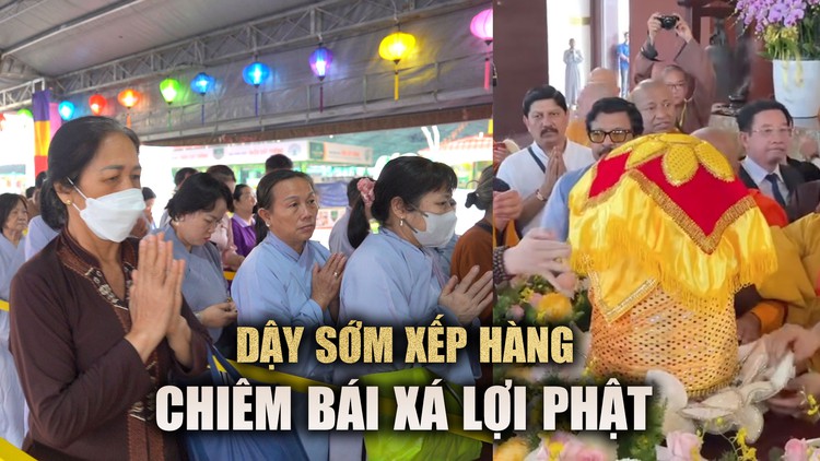Chiêm bái xá lợi Phật Thích Ca Mâu Ni: Hàng ngàn người dậy sớm xếp hàng