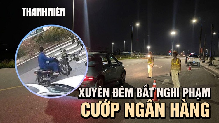 Vụ cướp ngân hàng ở Quảng Ninh: Những đặc điểm nhận dạng nghi phạm