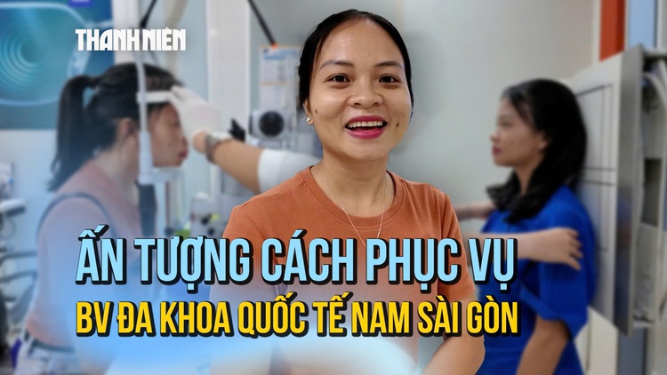Trải nghiệm khám sức khỏe lần đầu ở Bệnh viện Đa khoa Quốc tế Nam Sài Gòn