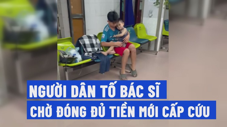 Nam Định: Bác sĩ bị tố chờ đóng đủ tiền mới cấp cứu bệnh nhân