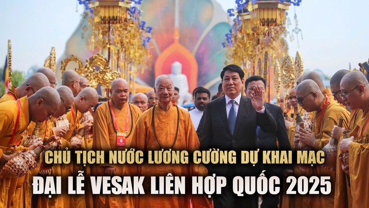 Dấu ấn lễ khai mạc đại lễ Vesak 2025: Đoàn kết vì hòa bình và phát triển bền vững