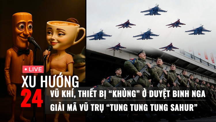 Xu Hướng 24: Điểm danh dàn khí tài ở duyệt binh Nga | Giải mã vũ trụ 'Tung Tung Tung Sahur'