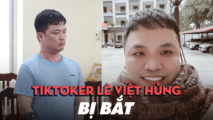 Khởi tố, bắt tạm giam Tiktoker Lê Việt Hùng