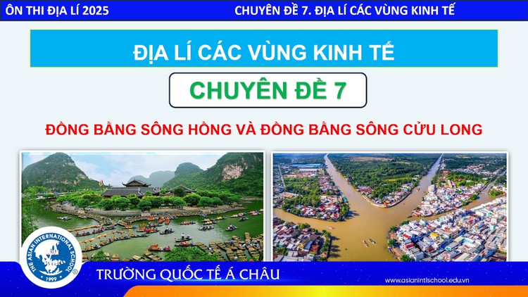 BÍ QUYẾT ÔN THI THPT 2025 | Môn địa lý | Chuyên đề 7 | Kinh tế đồng bằng sông Hồng và sông Cửu Long