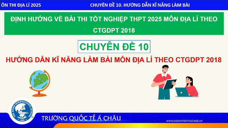 BÍ QUYẾT ÔN THI THPT 2025 | Môn địa lý | Chuyên đề 10 | Hướng dẫn làm bài thi theo chương trình mới