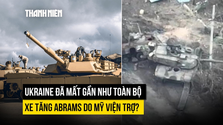 Ukraine đã mất gần hết xe tăng M1 Abrams do Mỹ viện trợ?