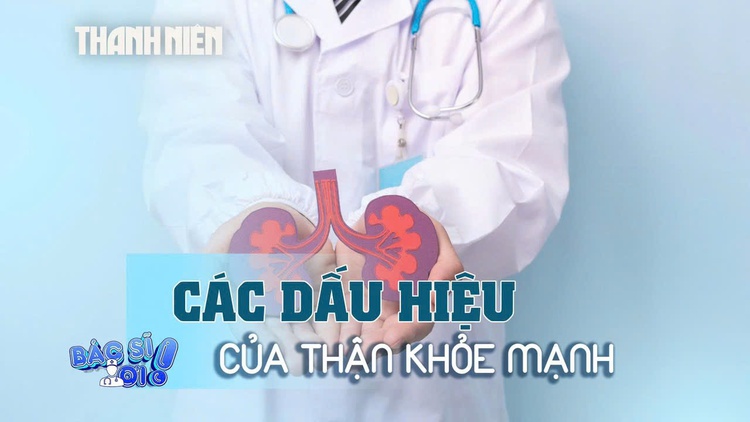 Các dấu hiệu của thận khỏe mạnh