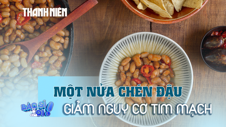 Nửa chén đậu nấu chín giảm nguy cơ tử vong do bệnh tim mạch