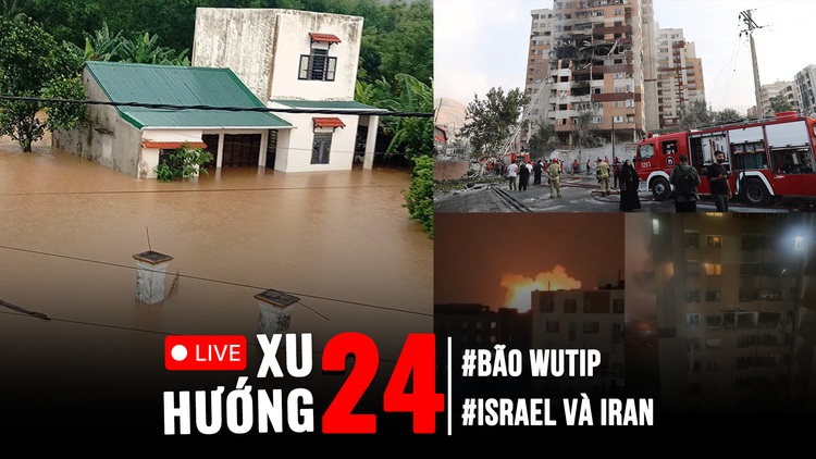 Xu Hướng 24: Di tản người dân trong đêm do lũ lụt | Israel bất ngờ tấn công Iran