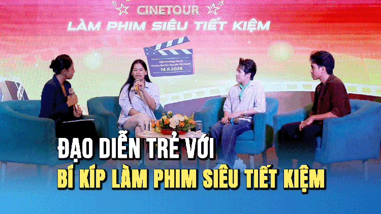Cinetour: Diễn viên, đạo diễn Huỳnh Lập ‘bật mí’ cách làm phim siêu tiết kiệm