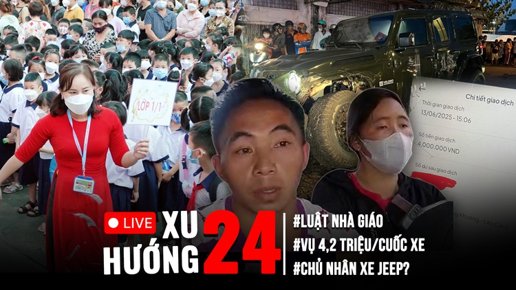 Xu hướng 24: Quốc hội đồng ý không cấm dạy thêm, xếp lương nhà giáo cao nhất | Lời đe dọa vụ taxi hét giá