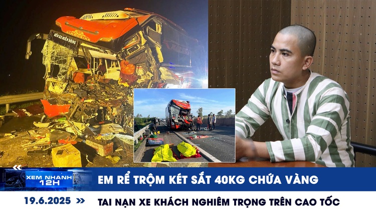 Xem nhanh 12h: Em rể trộm két sắt 40 kg chứa vàng | Tai nạn xe khách nghiêm trọng trên cao tốc