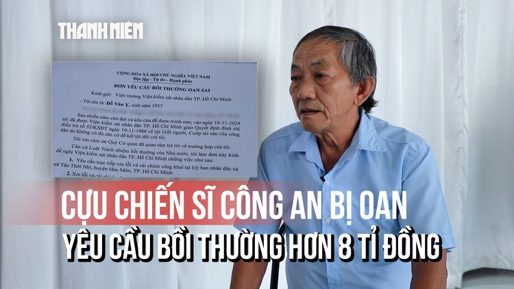 Cựu chiến sĩ công an mang án oan yêu cầu bồi thường hơn 8 tỉ đồng 