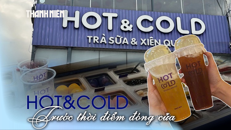 Hot&Cold trước khi 'tạm biệt': Nhân viên làm việc luôn tay, khách nói câu xúc động