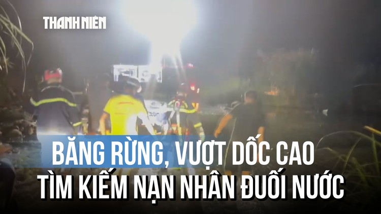 Cảnh sát băng rừng, vượt dốc cao tìm kiếm nạn nhân tắm suối Khe Răm