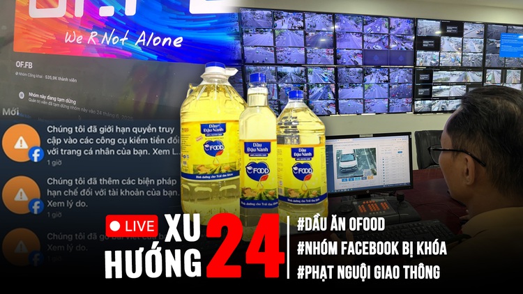 Xu Hướng 24: Phù phép dầu ăn chăn nuôi thành cho người | Loạt nhóm Facebook ‘bay màu’, vì sao?