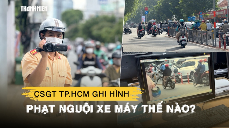 CSGT TP.HCM ghi hình phạt nguội xe máy thế nào?