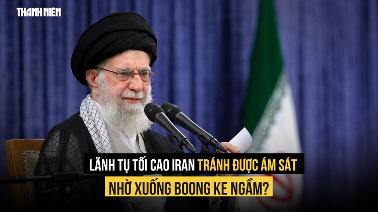 Israel vì sao chưa triệt hạ được lãnh tụ tối cao Iran?