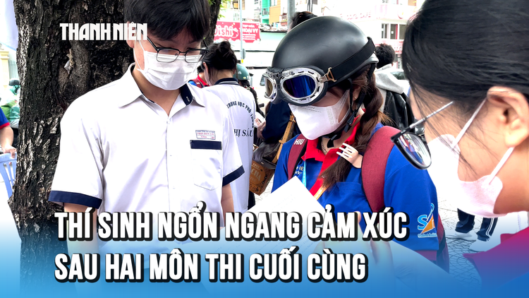 Thí sinh ngổn ngang cảm xúc sau 2 môn thi tốt nghiệp THPT cuối cùng: Kẻ kêu đề dễ, người than đề khó