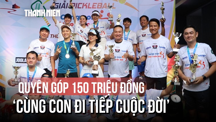 Sôi nổi giải pickleball ‘Cùng con đi tiếp cuộc đời’ do Báo Thanh Niên tổ chức