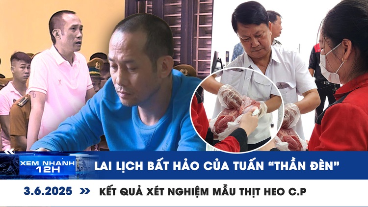 Xem nhanh 12h: Lai lịch bất hảo của Tuấn 'thần đèn' | Kết quả xét nghiệm mẫu thịt heo C.P