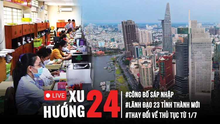 Xu Hướng 24: Chân dung bí thư, chủ tịch 23 tỉnh, thành mới | Cảm xúc người dân trong ngày trọng đại
