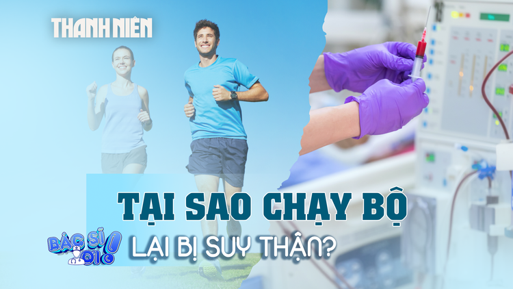 Vì sao lại bị suy thận cấp sau chạy bộ?