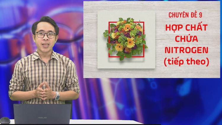 BÍ QUYẾT ÔN THI THPT 2025 | Môn hóa | Chuyên đề 9 | Hợp chất chứa Nitrogen (Tiếp theo)