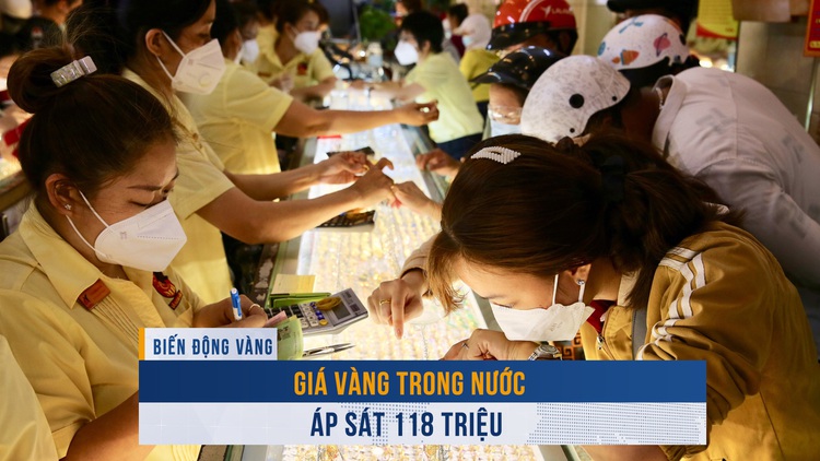 Biến động vàng ngày 6.6: Giá vàng trong nước áp sát 118 triệu, ngược chiều với vàng thế giới