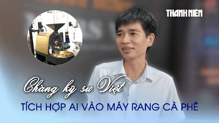 Chàng kỹ sư Việt tích hợp AI vào máy rang cà phê