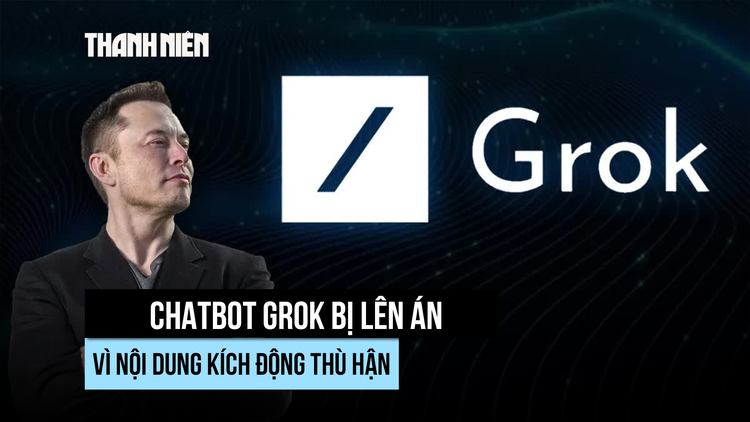 AI Grok của tỉ phú Musk dính phốt ca ngợi Hitler