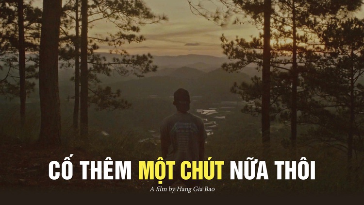 'Cố thêm một chút nữa thôi' | Cuộc thi phim ngắn Vietnamese 2025