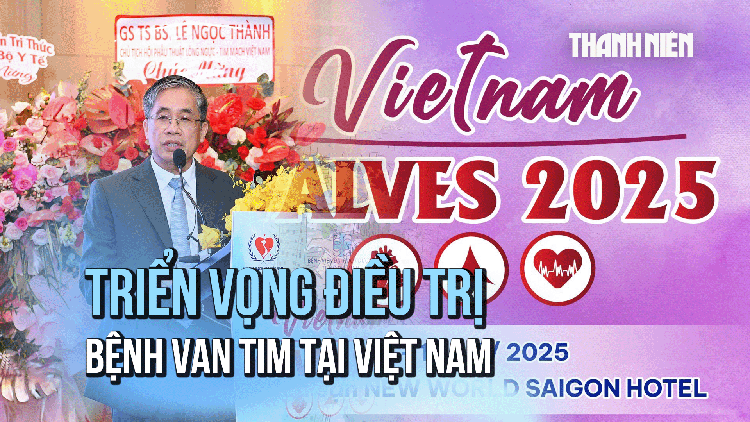 Hội nghị Vietnam Valves 2025: Mở rộng triển vọng điều trị bệnh van tim tại Việt Nam