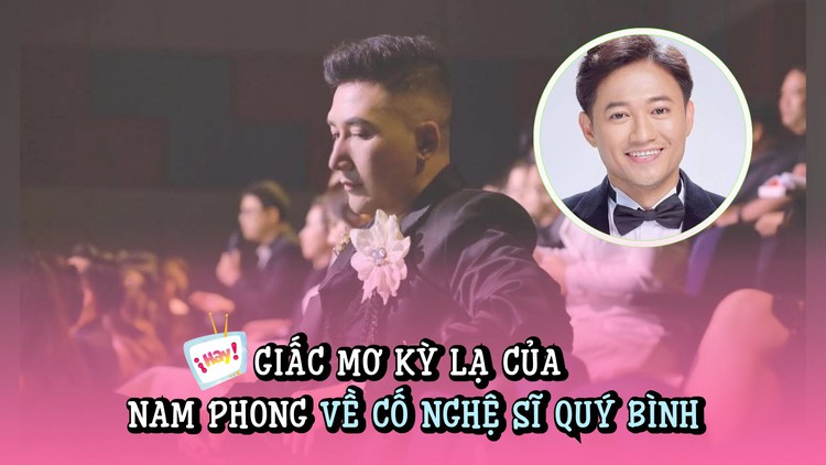 Bạn bè tiết lộ giấc mơ kỳ lạ của Nam Phong về Quý Bình trước khi mất