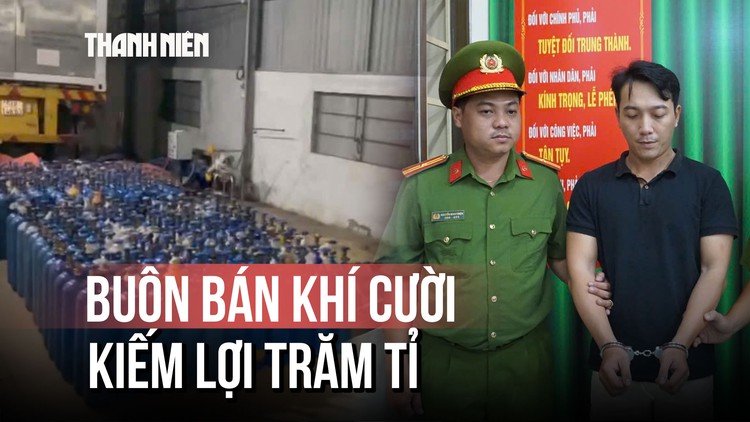 Đập tan đường dây buôn bán khí cười trăm tỉ