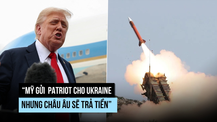 Ông Trump sẽ gửi tổ hợp tên lửa Patriot cho Ukraine, châu Âu sẽ trả tiền