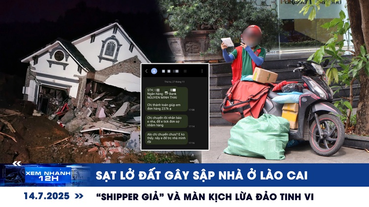 Xem nhanh 12h: Sạt lở đất gây sập nhà ở Lào Cai | ‘Shipper giả’ và màn kịch lừa đảo tinh vi
