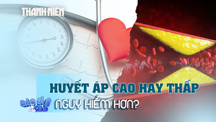 Huyết áp cao và huyết áp thấp, bệnh nào nguy hiểm hơn?