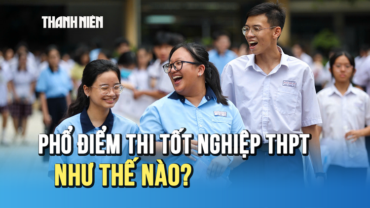 Chuyên gia nói gì về phổ điểm thi tốt nghiệp THPT 2025 vừa công bố?