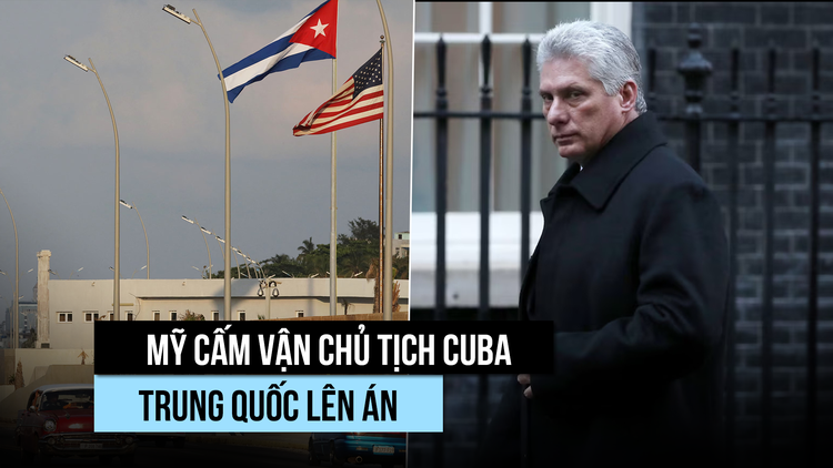 Trung Quốc phản đối sau khi Mỹ cấm vận Chủ tịch Cuba