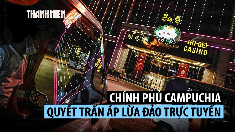 Campuchia phải ra tay trấn áp nạn lừa đảo trực tuyến