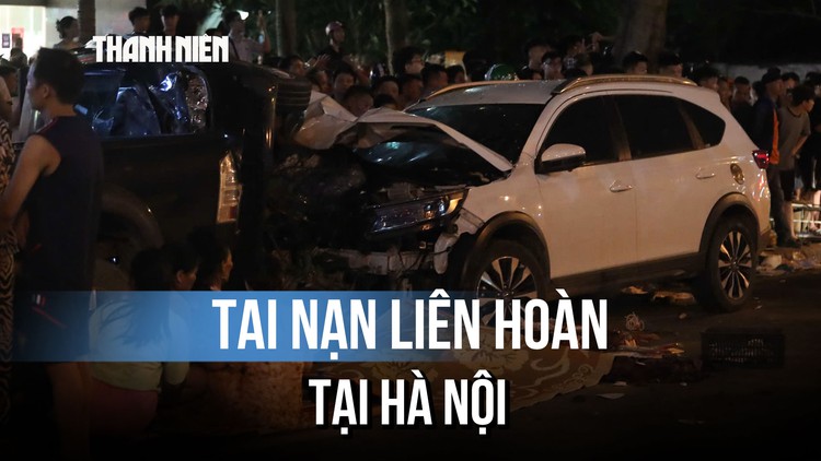 Hà Nội: Ô tô gây tai nạn liên hoàn, ít nhất một người tử vong